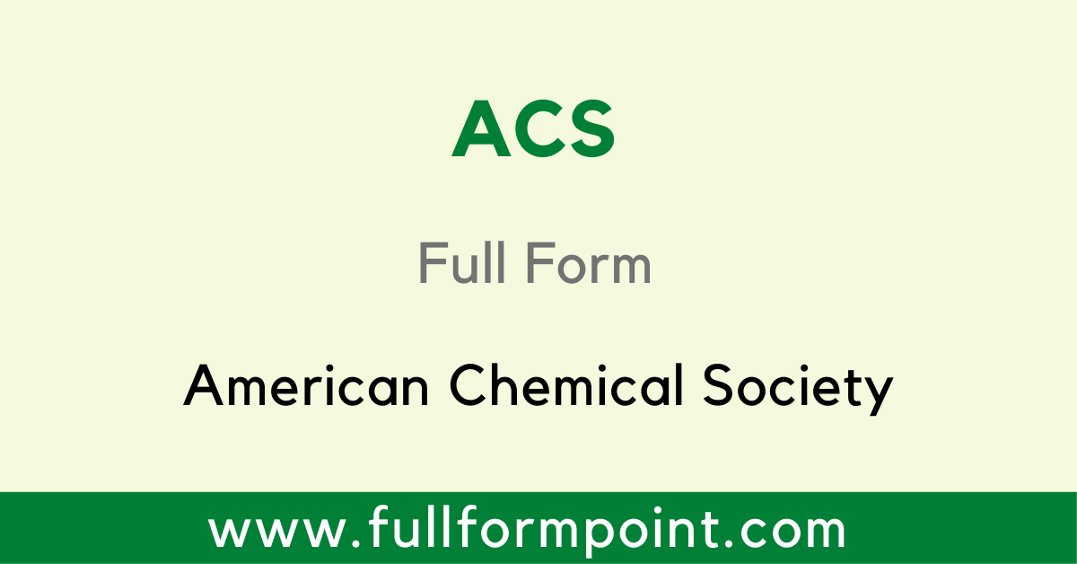 ACS Full Form - American Chemical Society