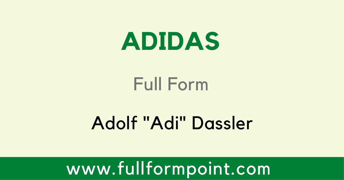 contaminación amenazar Asser ADIDAS Full Form - Adolf "Adi" Dassler