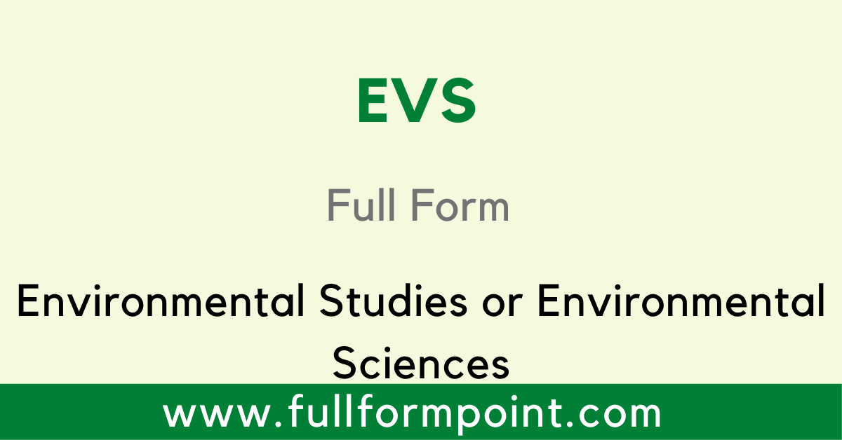 What is the Full Form of EVS?