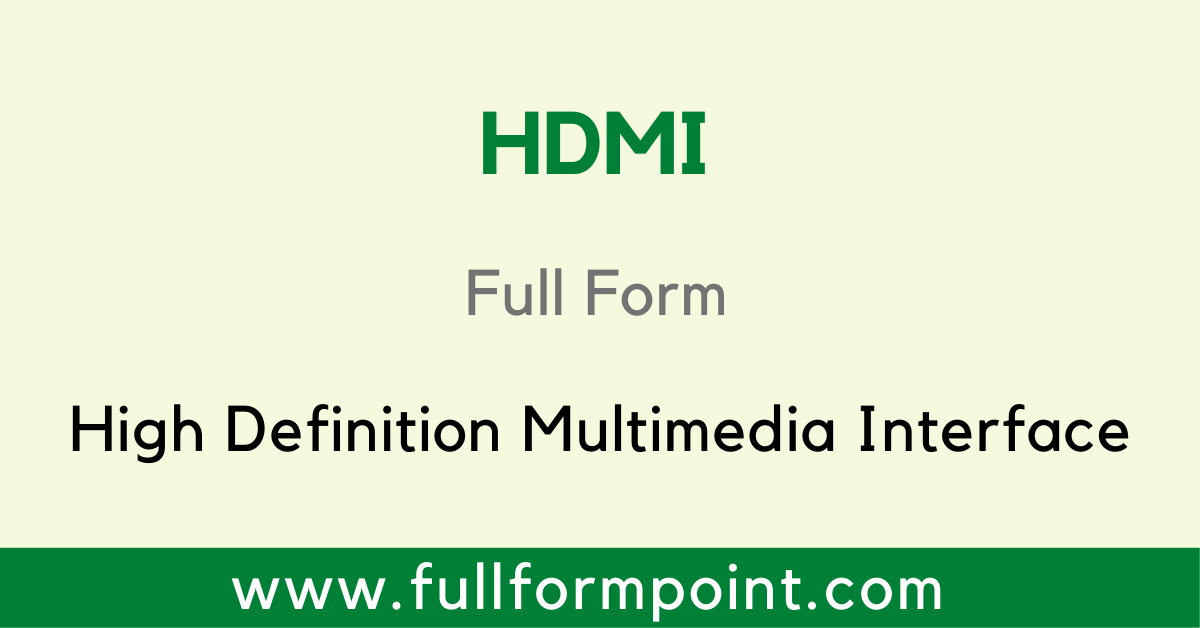HDMI Full - High Definition Multimedia Interface